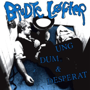 Brudte Løfter - Ung, Dum & Desperat