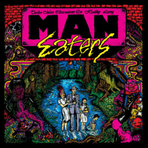 MAN-EATERS - Twelve More Observations on Healthy Living