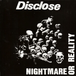 DISCLOSE - Nightmare Or Reality