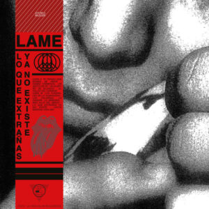 LAME - Lo Que Extrañas Ya No Existe