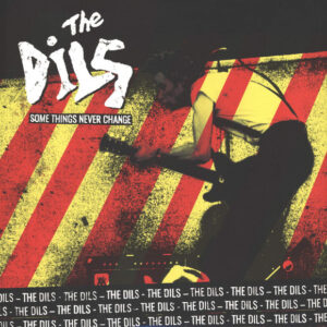THE DILS - Some Things Never Change