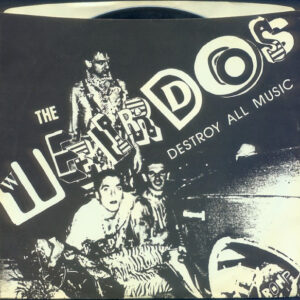 The Weirdos - Destroy All Music