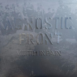 Agnostic Front - Victim In Pain