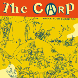 CARP, THE - Knock Your Block Off