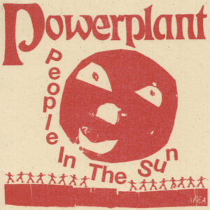 POWERPLANT - People In The Sun