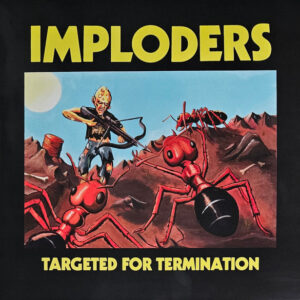 Imploders - Targeted For Termination