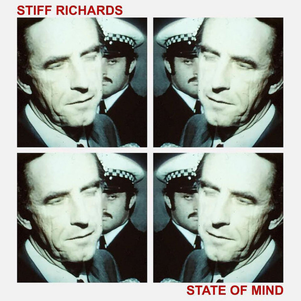 STIFF RICHARDS - State Of Mind