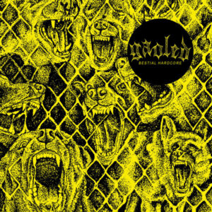 GAOLED - Bestial Hardcore