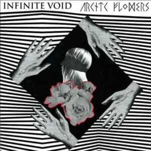 ARCTIC FLOWERS / INFINITE VOID - Split