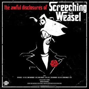 SCREECHING WEASEL - The Awful Disclosures Of Screeching Weasel