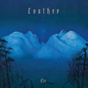 LOATHER - Eis
