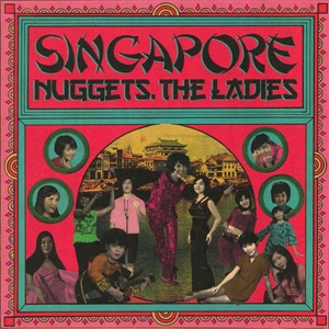 V/A - SINGAPORE NUGGETS. THE LADIES