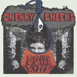 CHERRY CHEEKS – D.O. & The Bytes