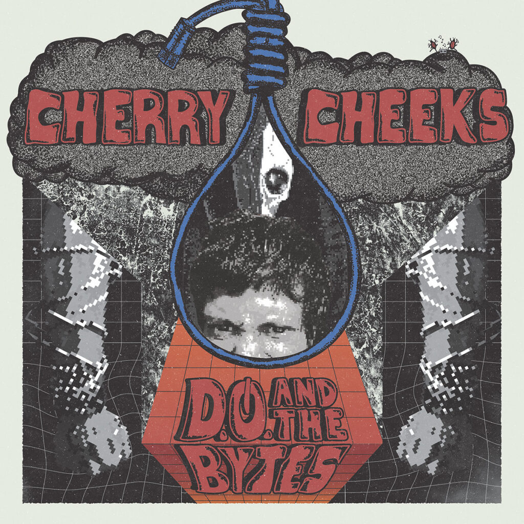 CHERRY CHEEKS – D.O. & The Bytes